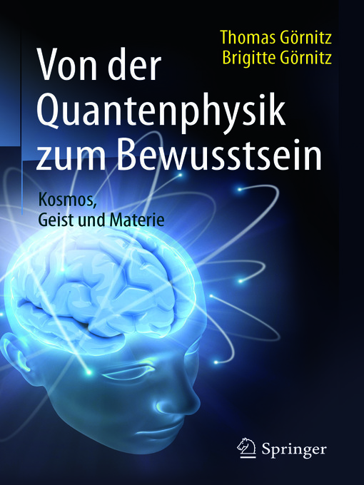 Title details for Von der Quantenphysik zum Bewusstsein by Thomas Görnitz - Available